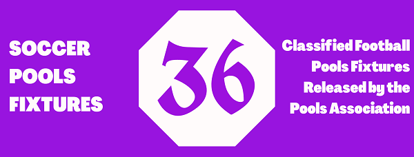 week 36 pool fixtures 2025